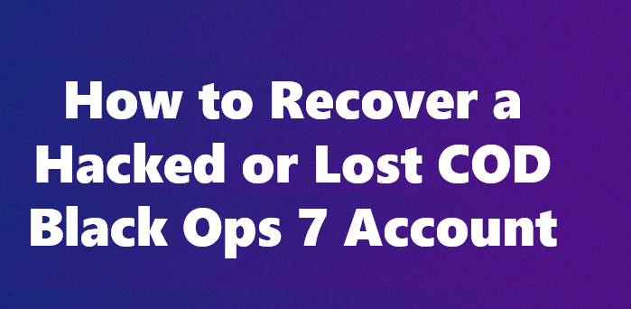 How to Recover a Hacked or Lost COD Black Ops 7 Account